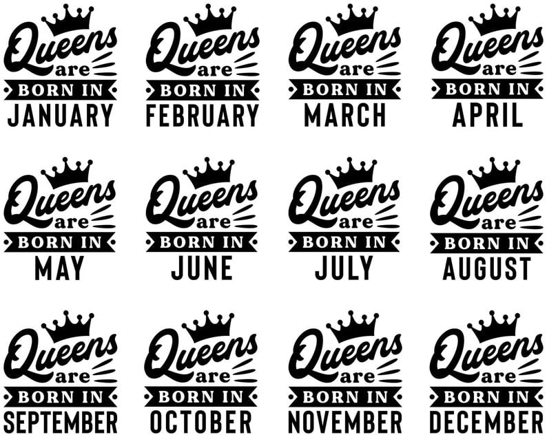 Queens Are Born In SVG, January, February, March, Birthday SVG, Birthday Queen SVG, For Cricut, For Silhouette, Cut File, Dxf, Png, Svg